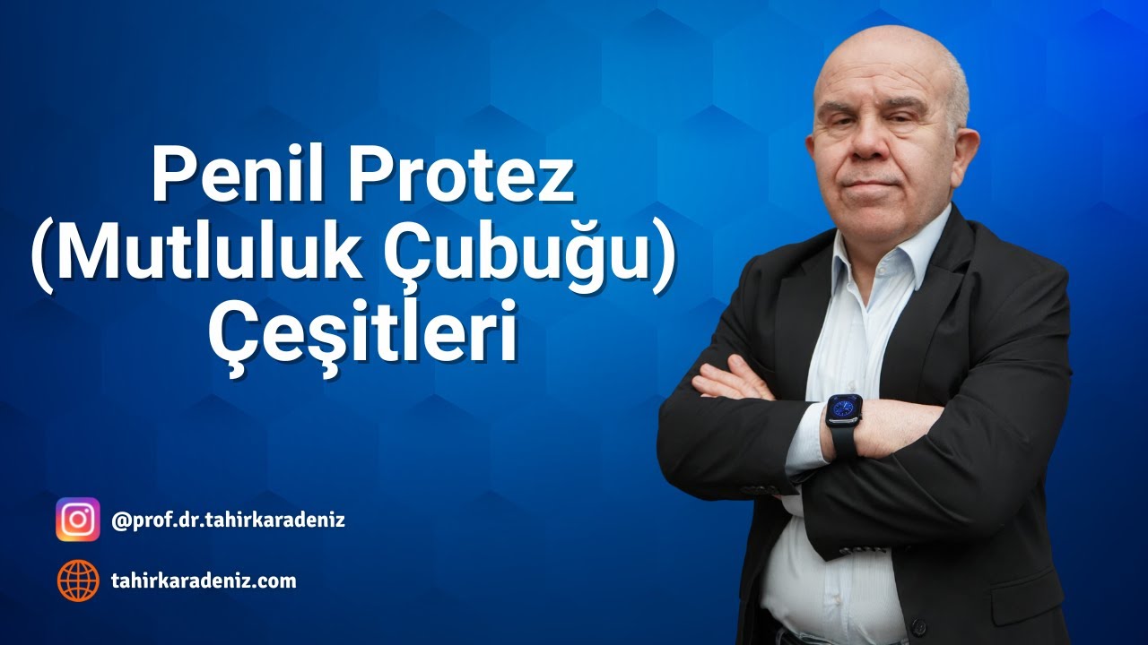 Penil Protez (Mutluluk Çubuğu) Çeşitleri