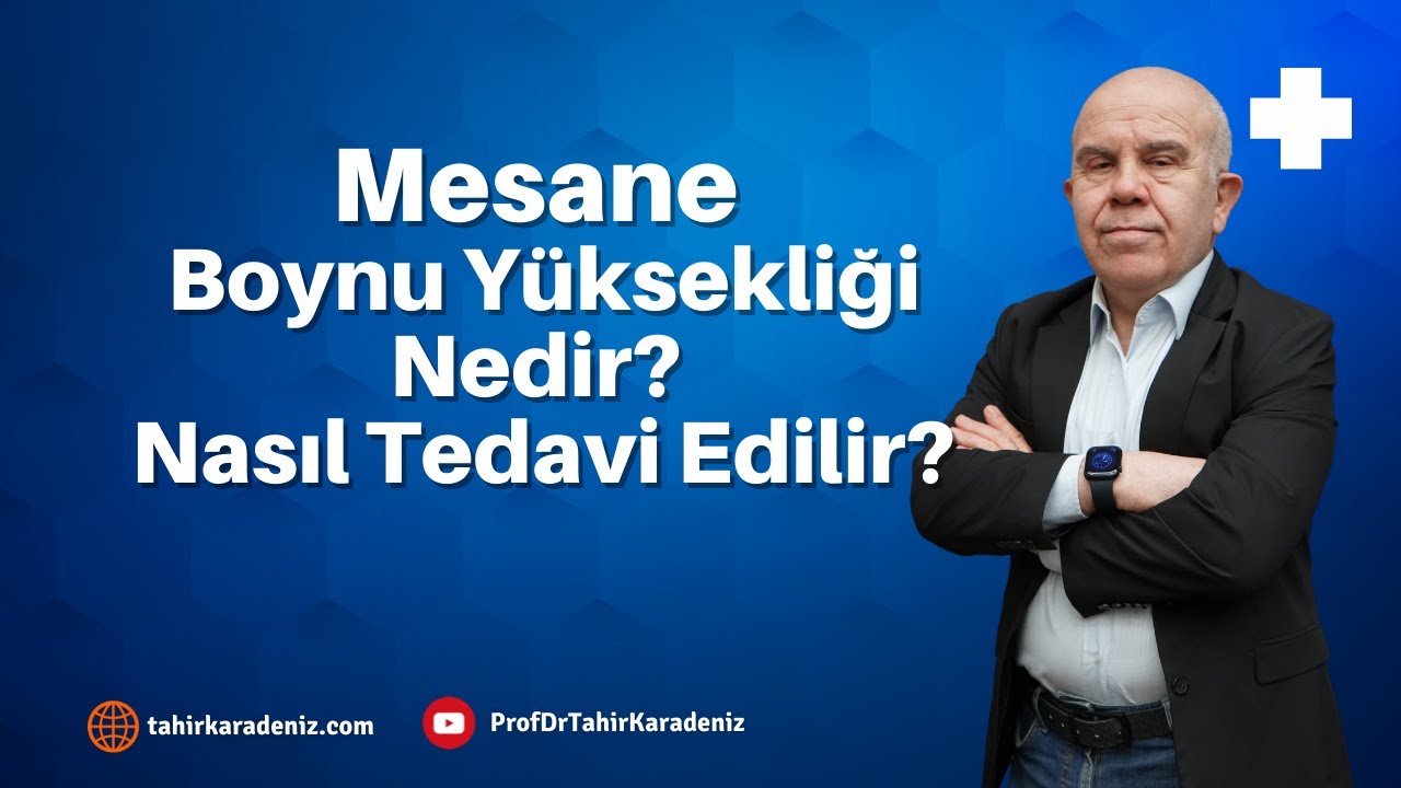 Mesane Boynu Yüksekliği Nedir? Nasıl Tedavi Edilir?
