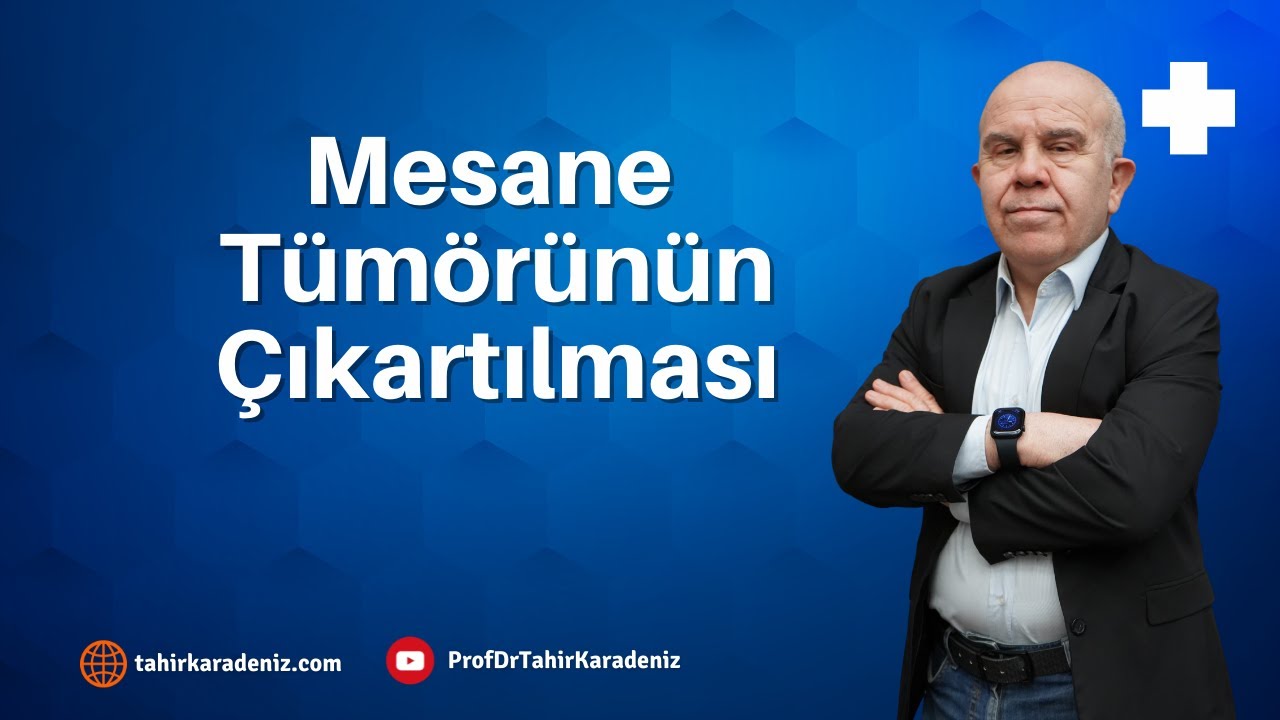 Mesane Tümörünün Çıkartılması