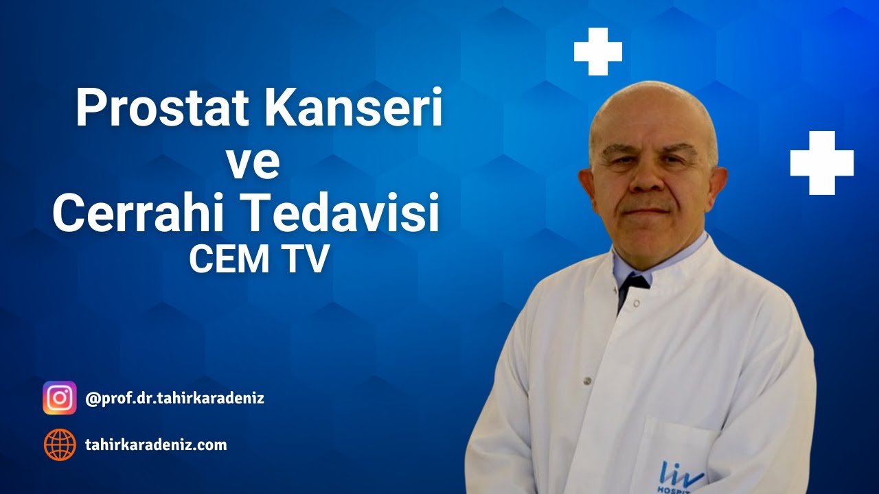 Prostat Kanseri ve Cerrahi Tedavisi - CEM TV