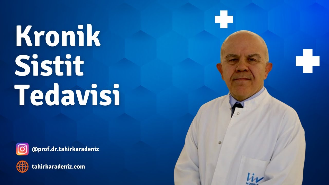 Kronik Sistit Tedavisi - Prof. Dr. Tahir Karadeniz