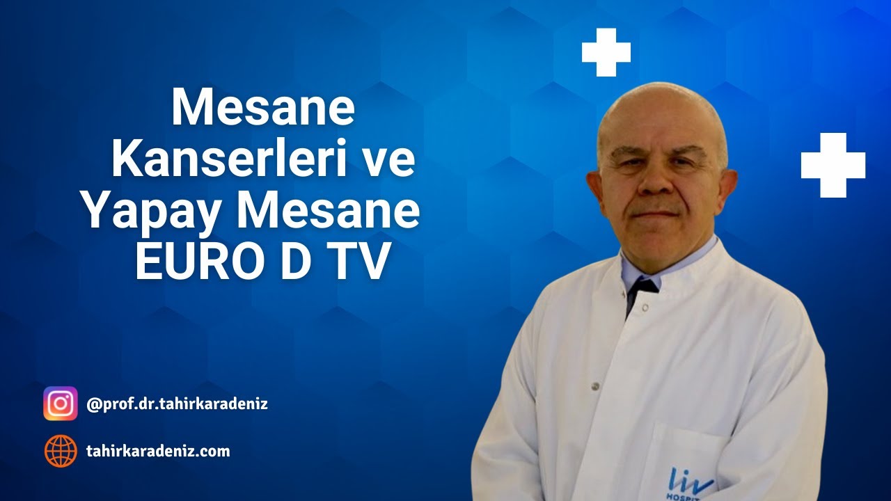 Mesane Kanserleri ve Yapay Mesane EURO D TV